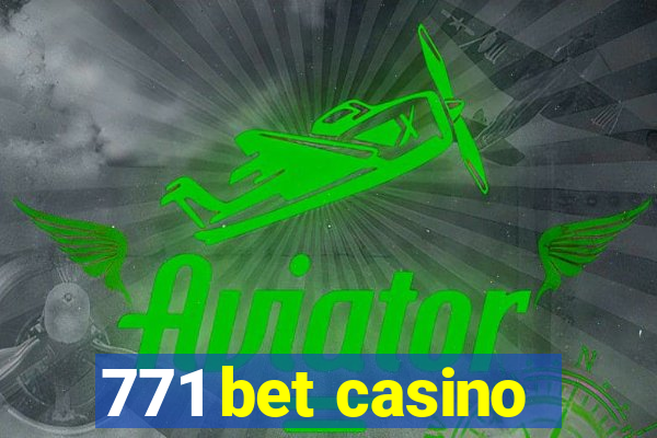 771 bet casino